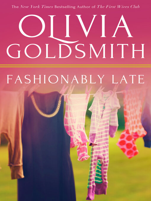 Title details for Fashionably Late by Olivia Goldsmith - Available